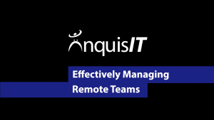 Effectively Managing Remote Teams