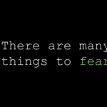 There are many things to fear - Zero Trust